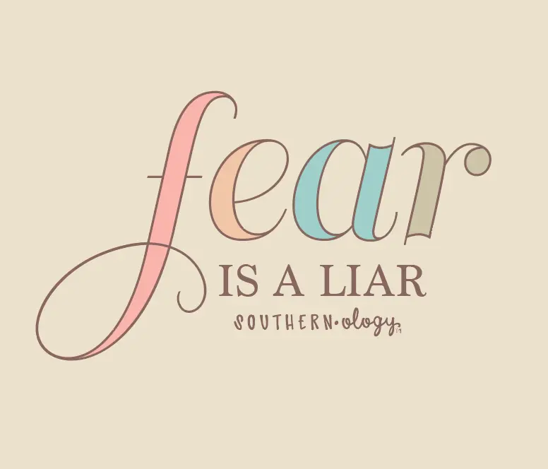 Southernology fear is a liar